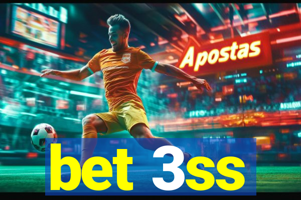 bet 3ss